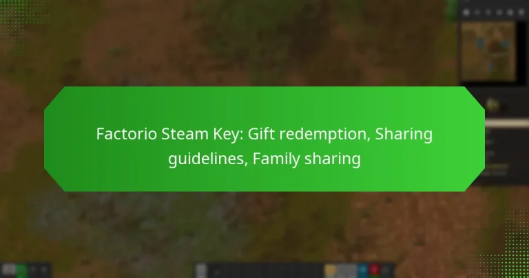 Factorio Steam Key: Gift redemption, Sharing guidelines, Family sharing