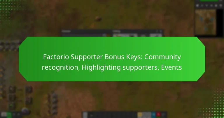 Factorio Supporter Bonus Keys: Community recognition, Highlighting supporters, Events