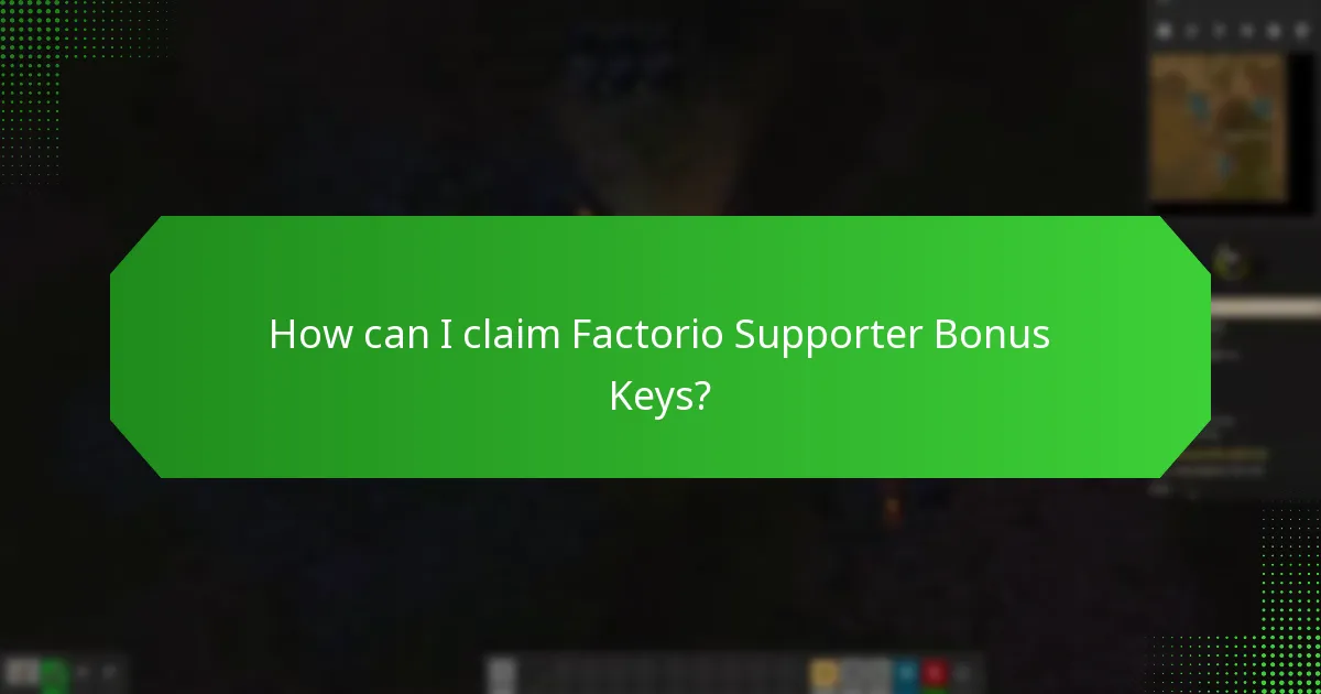 How can I claim Factorio Supporter Bonus Keys?