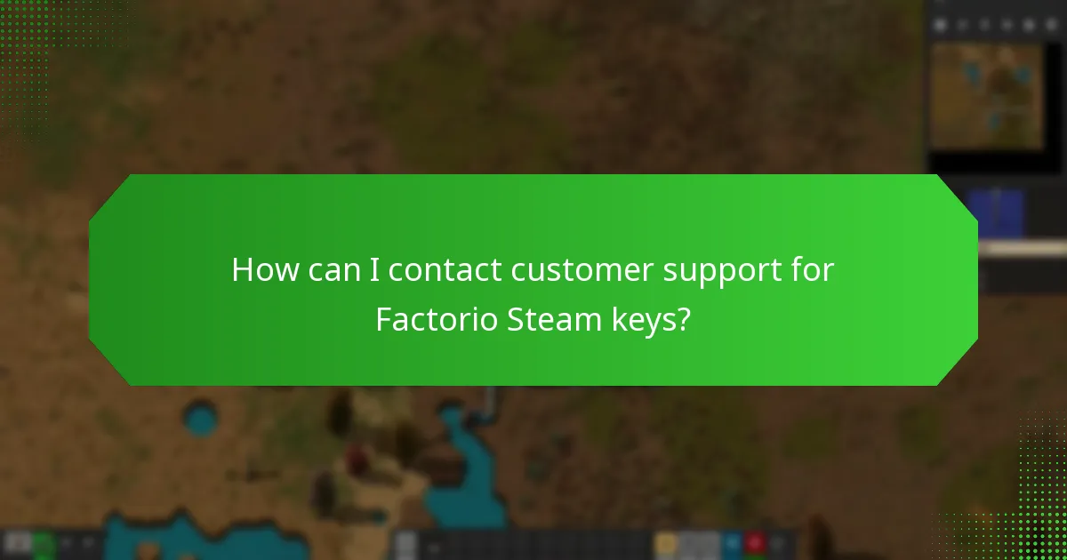 How can I contact customer support for Factorio Steam keys?