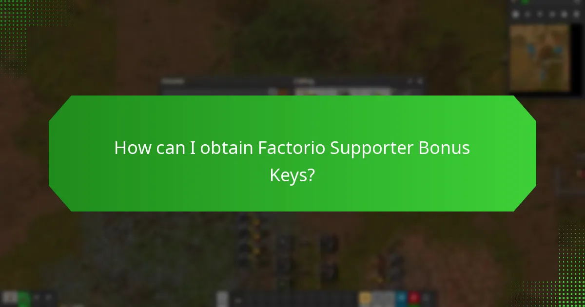 How can I obtain Factorio Supporter Bonus Keys?