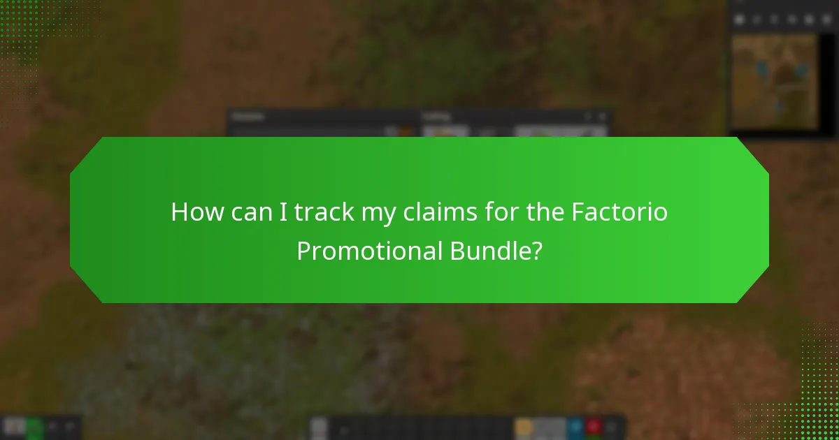 How can I track my claims for the Factorio Promotional Bundle?