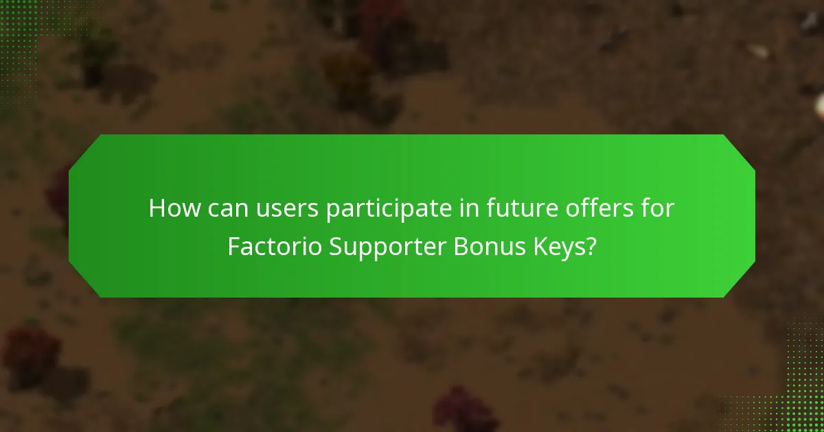 What historical bonuses have been offered for Factorio Supporter Bonus Keys?