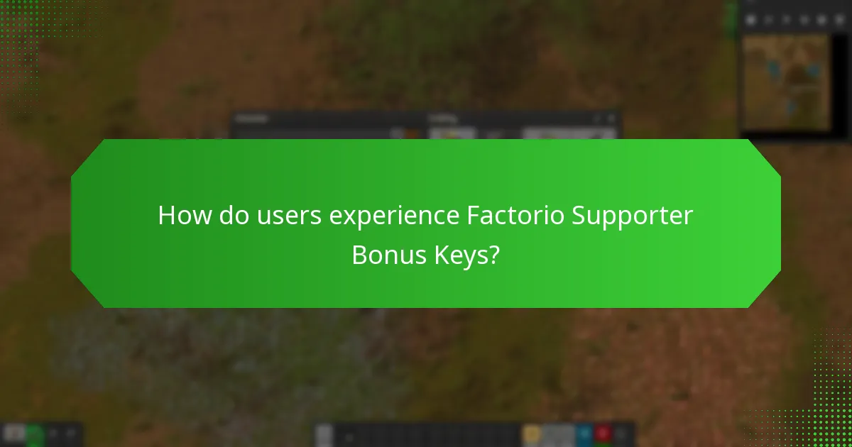 How do users experience Factorio Supporter Bonus Keys?