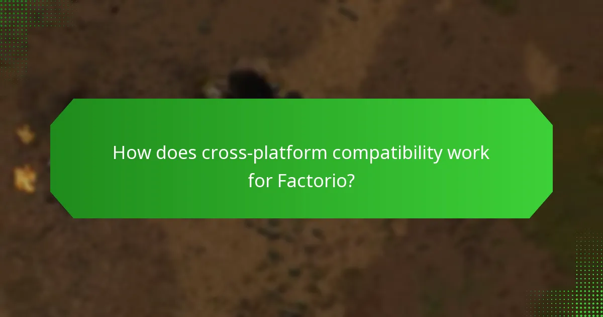 How does cross-platform compatibility work for Factorio?