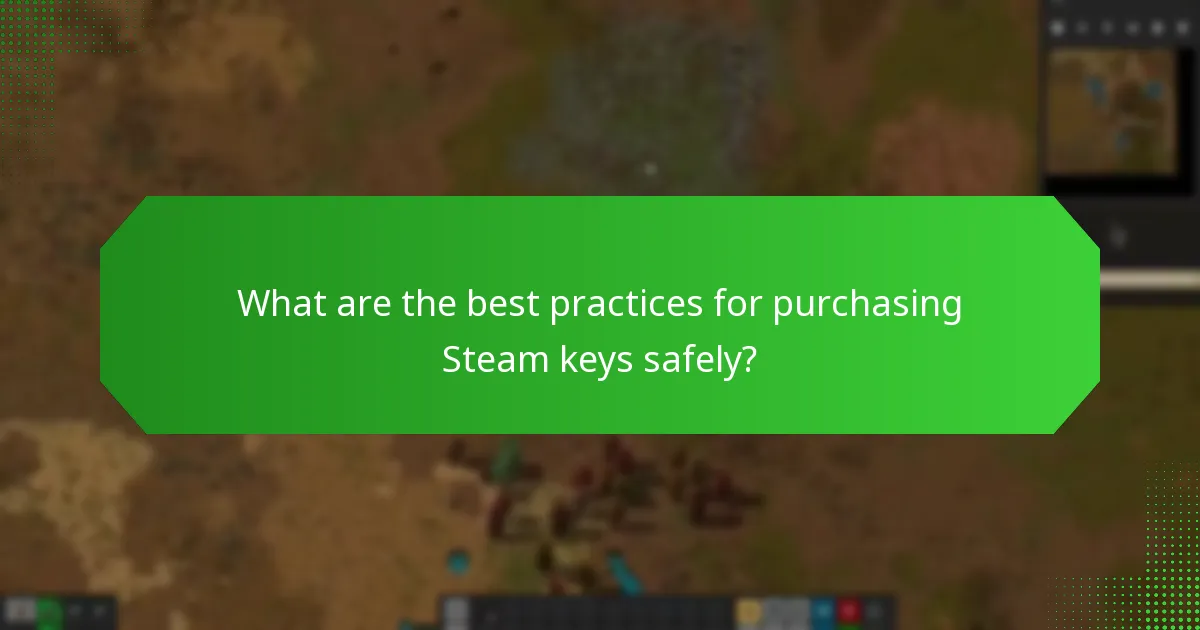What are the best practices for purchasing Steam keys safely?