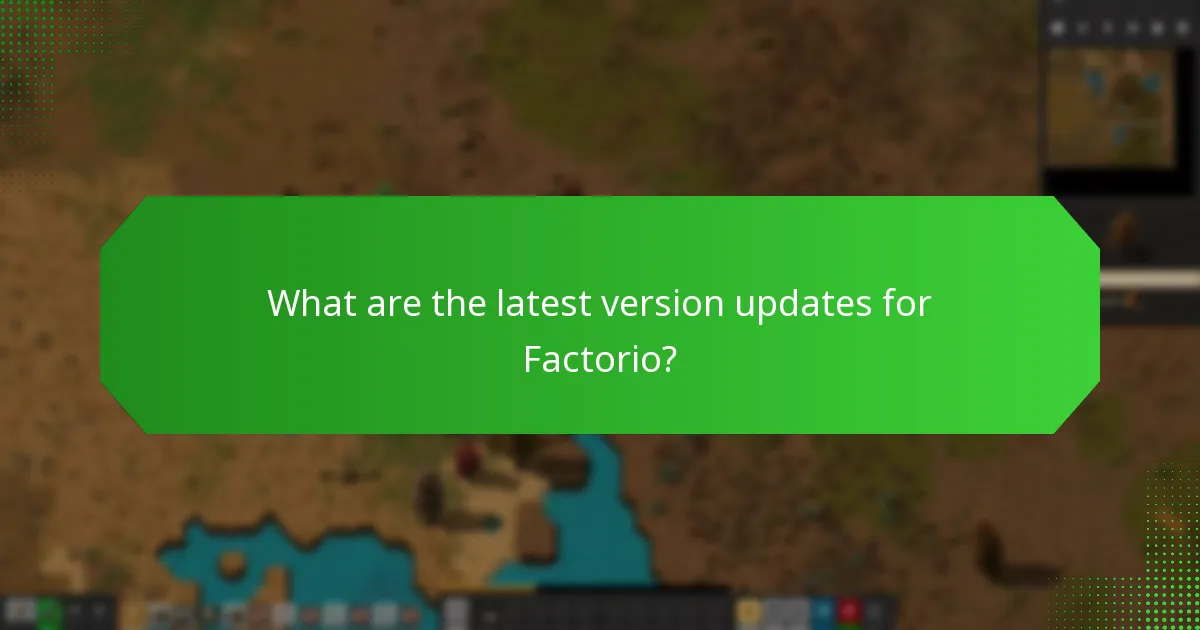 What are the latest version updates for Factorio?