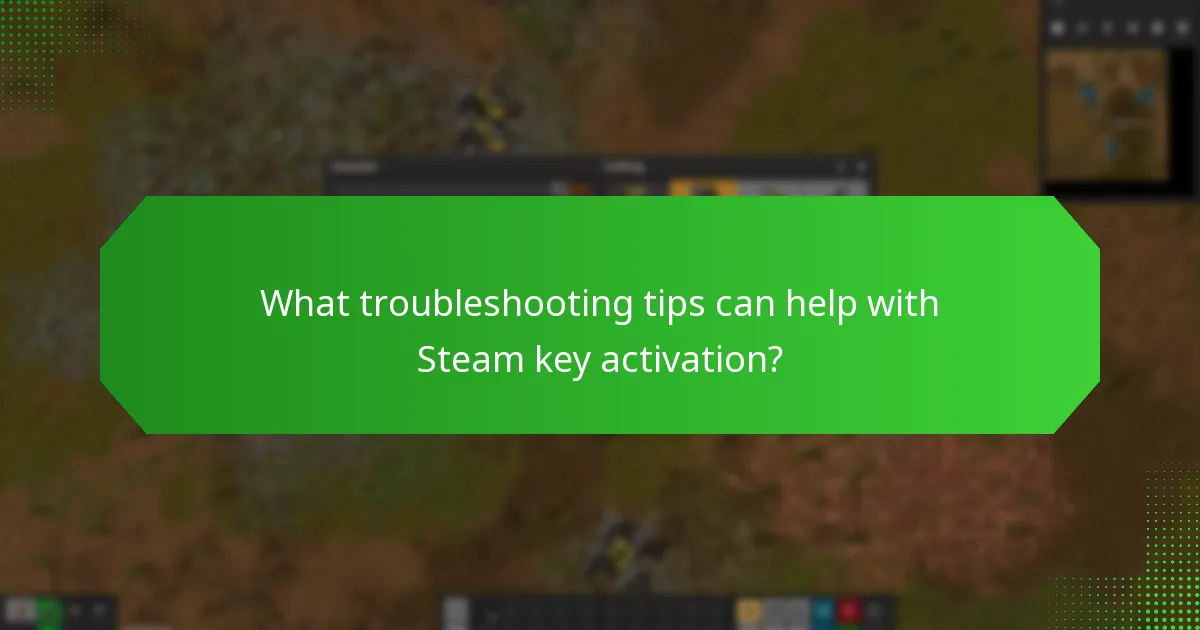Which common mistakes should I avoid when activating a Steam key?