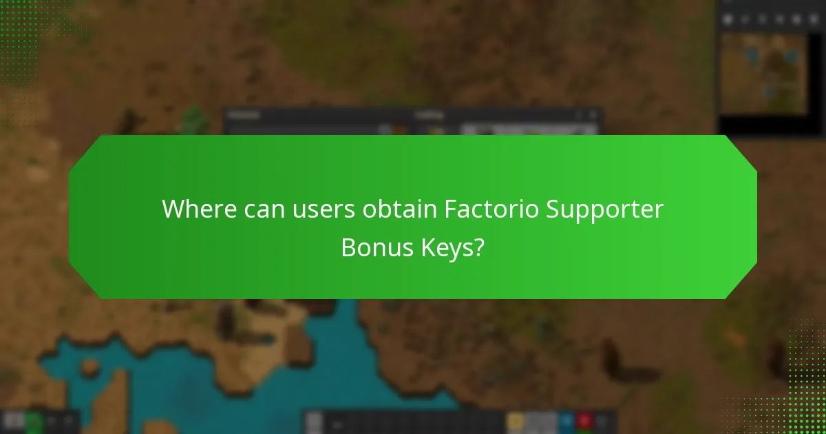 Where can users obtain Factorio Supporter Bonus Keys?